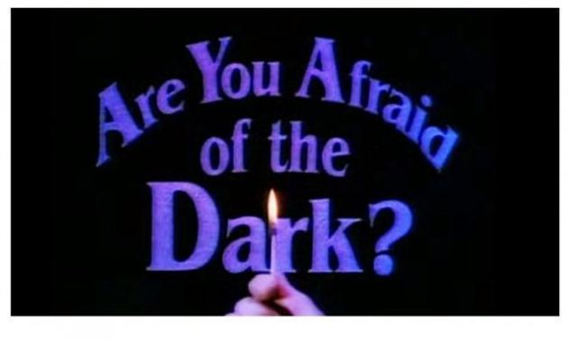 Are-You-Afraid-Of-The-Dark